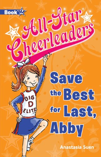 Save the Best for Last, Abby by Anastasia Suen