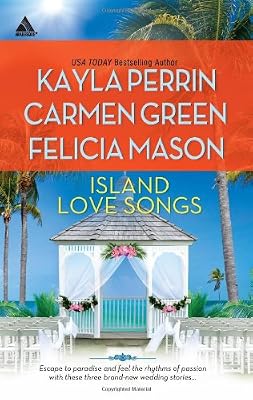 Island Love Songs: Seven Nights in Paradise The Wedding Dance Orchids and Bliss (Harlequin Kimani Arabesque)