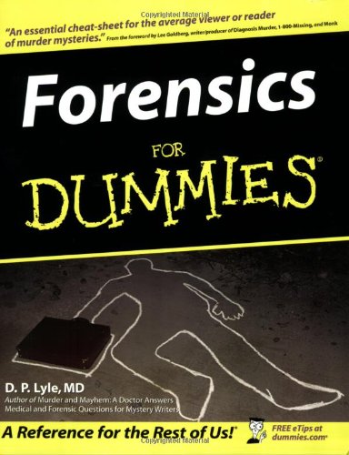 Forensics For Dummies by by Douglas P. Lyle