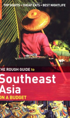 The Rough Guide to Southeast Asia on a Budget 1 by Rough Guides