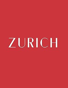 Zurich: A Decorative Book │ Perfect for Stacking on Coffee Tables & Bookshelves │ Customized Interior Design & Home Decor (Switzerland Book Series)