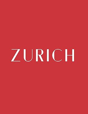 Zurich: A Decorative Book │ Perfect for Stacking on Coffee Tables & Bookshelves │ Customized Interior Design & Home Decor (Switzerland Book Series)