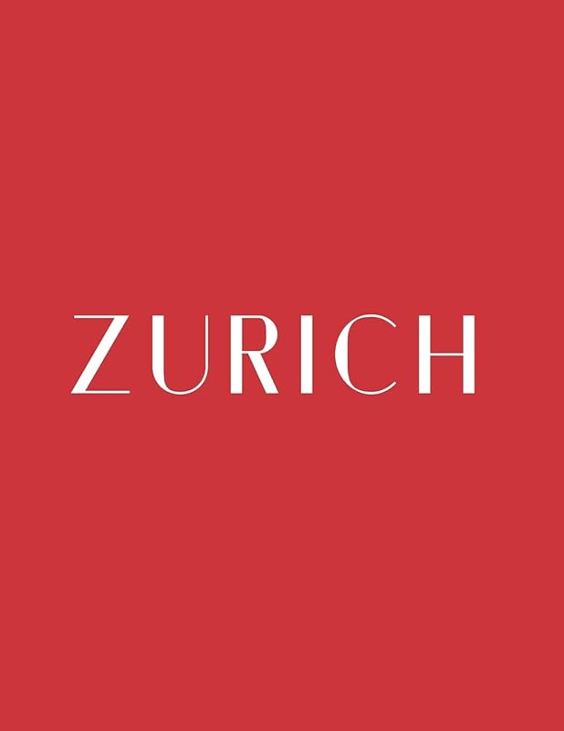 Zurich: A Decorative Book │ Perfect for Stacking on Coffee Tables & Bookshelves │ Customized Interior Design & Home Decor (Switzerland Book Series) by Decora Book Co.