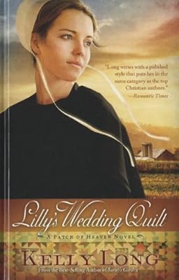 Lilly's Wedding Quilt (Patch of Heaven Novel)