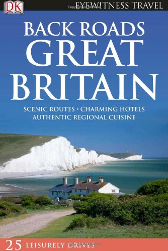 Back Roads Great Britain by DK Publishing