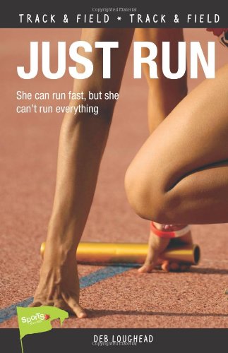 Just Run by Deb Loughead