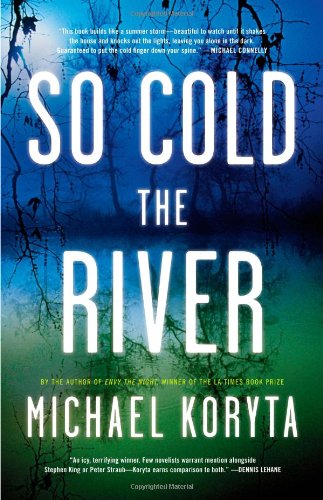 So Cold the River by Michael Koryta
