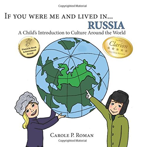 If you were me and lived in... Russia: A Child's Introduction to Culture Around the World by Carole  P. Roman