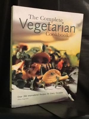 The Complete Vegetarian Cookbook: Over 200 International Recipes for Every Occasion