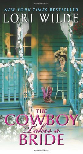 The Cowboy Takes a Bride by Lori Wilde
