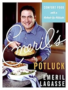 Emeril's Potluck: Comfort Food with a Kicked-Up Attitude by Emeril Lagasse