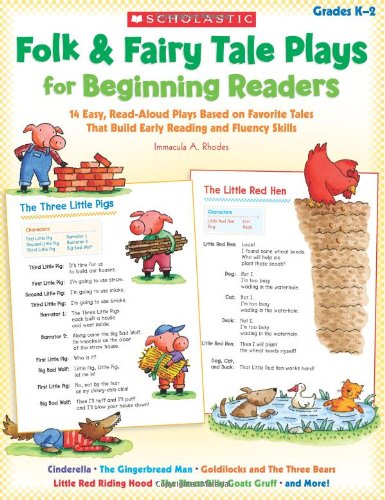 Folk &amp; Fairy Tale Plays for Beginning Readers: 14 Easy, Read-Aloud Plays Based on Favorite Tales That Build Early Reading and Fluency Skills by Immacula Rhodes