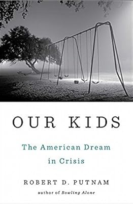 Our Kids: The American Dream in Crisis