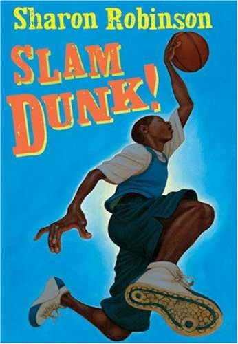 Slam Dunk! by Sharon Robinson