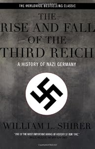 The Rise and Fall of the Third Reich: A History of Nazi Germany
