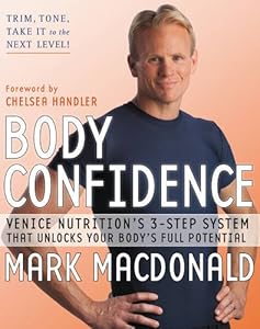 Body Confidence: Venice Nutrition's 3-Step System That Unlocks Your Body's Full Potential