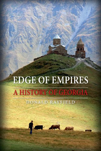 Edge of Empires: A History of Georgia by Donald Rayfield