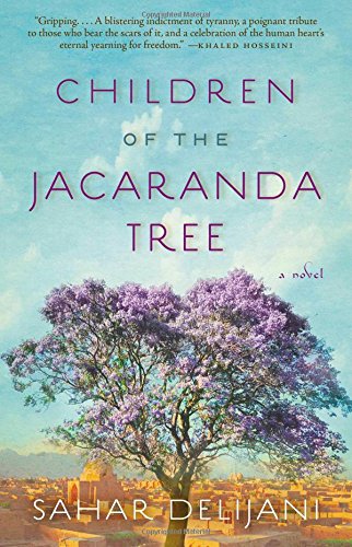 Children of the Jacaranda Tree: A Novel by Sahar Delijani