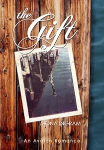 The Gift by Mona Ingram