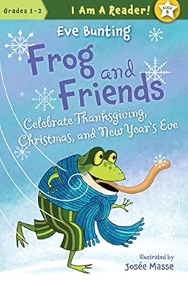 Frog and Friends Celebrate Thanksgiving, Christmas, and New Year's Eve