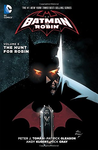 Batman and Robin Vol. 6: The Hunt for Robin by Peter J. Tomasi