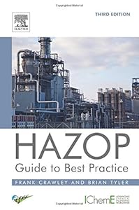 HAZOP: Guide to Best Practice, Third Edition by Frank Crawley
