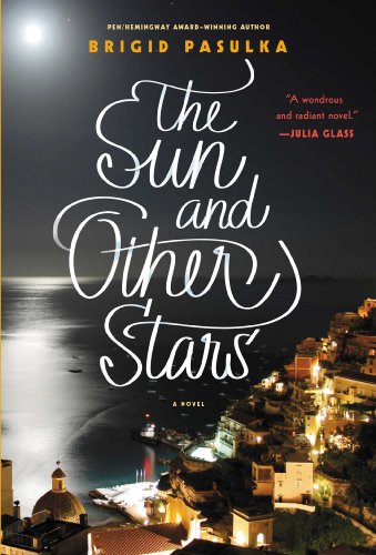 The Sun and Other Stars: A Novel by Brigid Pasulka