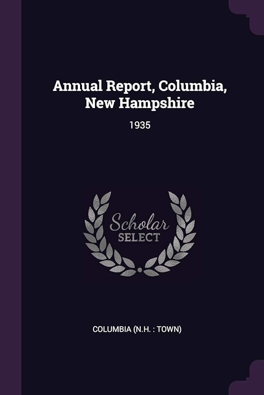 Annual Report, Columbia, New Hampshire: 1935 by Columbia Columbia