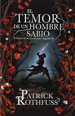 El temor de un hombre sabio: Cronicas del asesin de reyes: Segundo dia