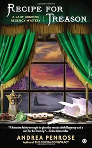 Recipe for Treason: A Lady Arianna Regency Mystery