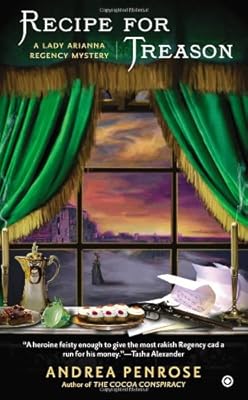 Recipe for Treason: A Lady Arianna Regency Mystery