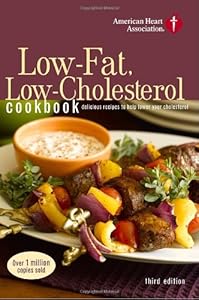 American Heart Association Low-Fat, Low-Cholesterol Cookbook, 3rd Edition: Delicious Recipes to Help Lower Your Cholesterol