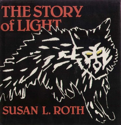 The Story of Light by Susan L. Roth