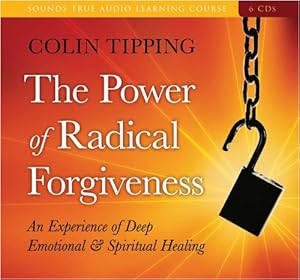 The Power of Radical Forgiveness