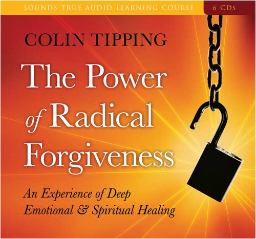 The Power of Radical Forgiveness by Colin Tipping