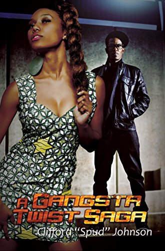 A Gangsta Twist Saga (Urban Books) by Clifford Spud Johnson