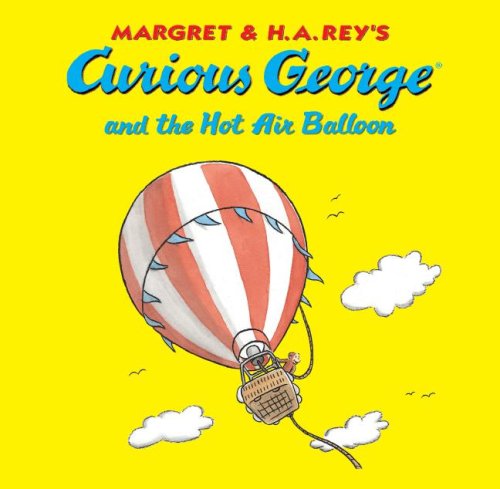 Curious George and the Hot Air Balloon by Margret Rey