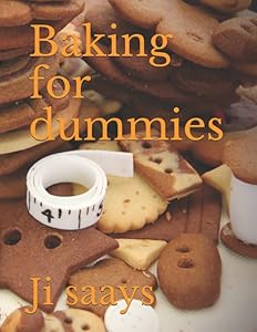 Baking for dummies