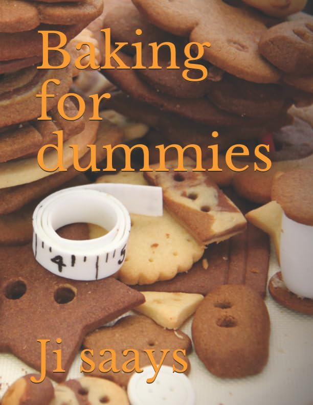 Baking for dummies by Ji saays