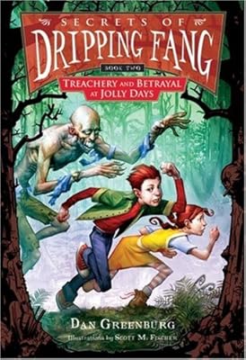 Secrets of Dripping Fang, Book Two: Treachery and Betrayal at Jolly Days