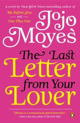 The Last Letter from Your Lover: A Novel by Jojo Moyes
