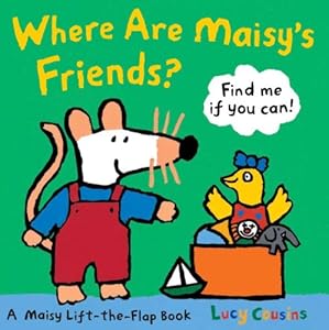Where Are Maisy's Friends?: A Maisy Lift-the-Flap Book