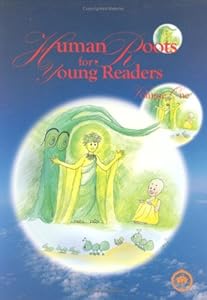 Human Roots for Young Readers, Volume 1 by Buddhist Text Translation Society