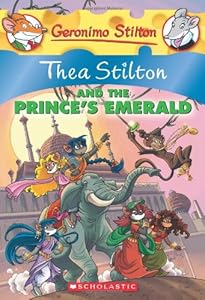 Thea Stilton and the Prince's Emerald: A Geronimo Stilton Adventure