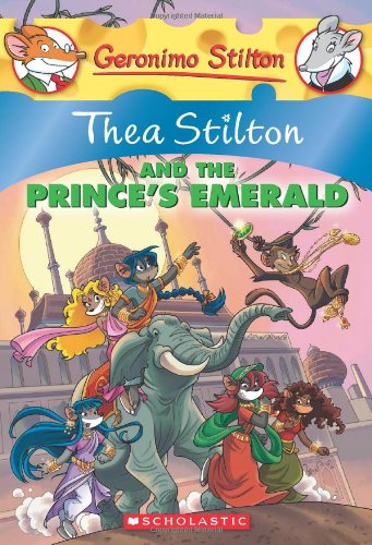 Thea Stilton and the Prince's Emerald: A Geronimo Stilton Adventure by Thea Stilton