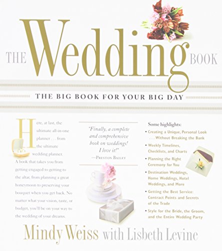 The Wedding Book: The Big Book for Your Big Day by Mindy Weiss