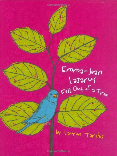 Emma Jean Lazarus Fell Out of a Tree by Lauren Tarshis