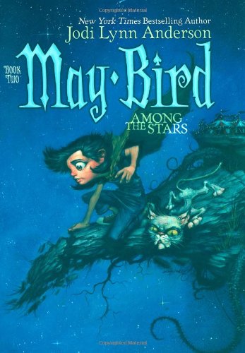 May Bird Among the Stars: Book Two by Jodi Lynn Anderson