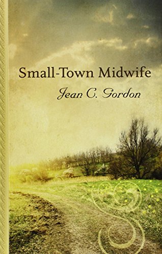 Small-Town Midwife by Jean C. Gordon