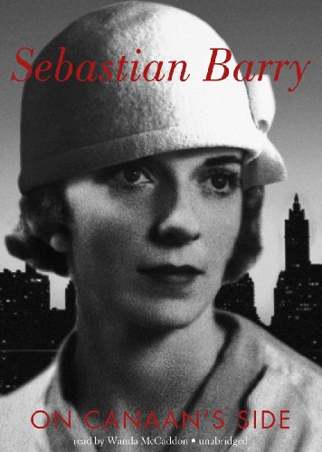 On Canaan's Side: A Novel by Sebastian Barry